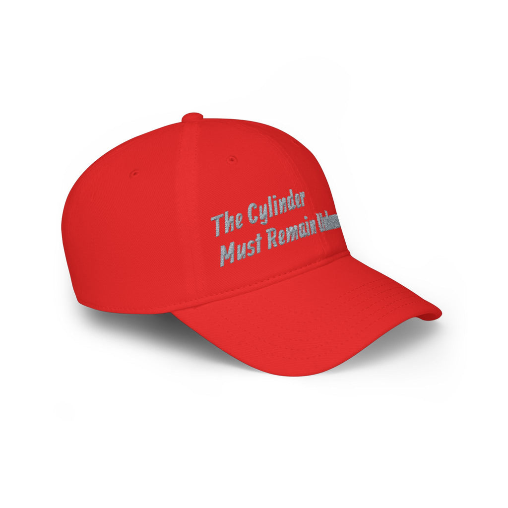 Low Profile Baseball Cap — “The Cylinder Must Remain Unharmed” Embroidered Red Hat
